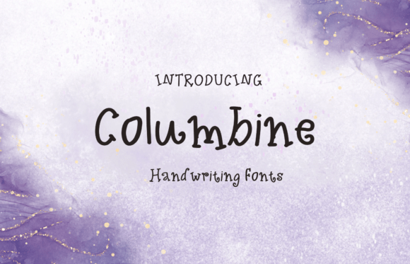 Columbine Font: A Storybook Script for Campaigns that Connect